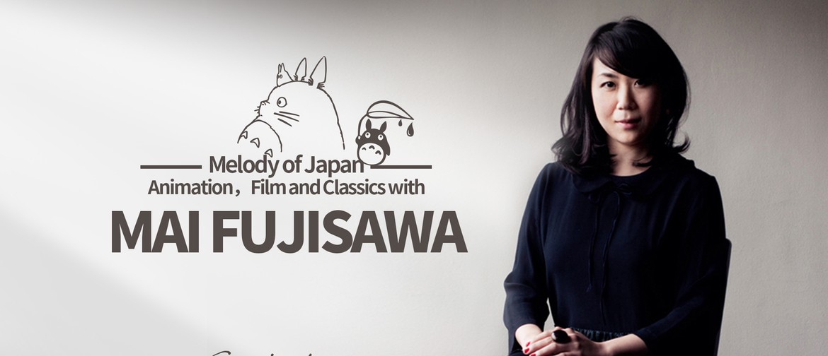 Melody of Japan: Animation, Film & Classics W/ Mai Fujisawa
