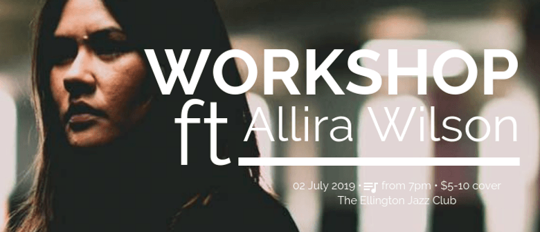 Workshop ft. Allira Wilson