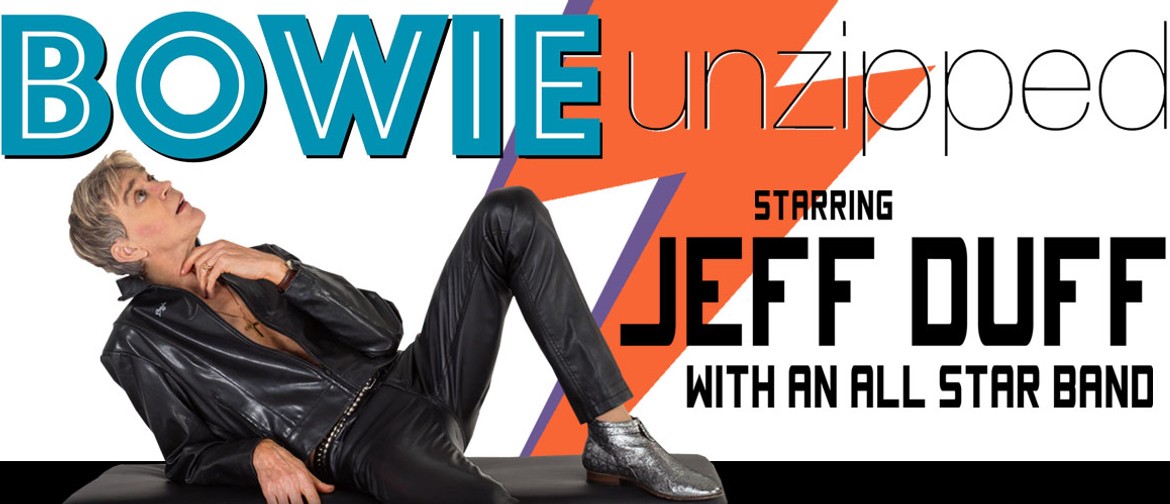 Bowie Unzipped Starring Jeff Duff