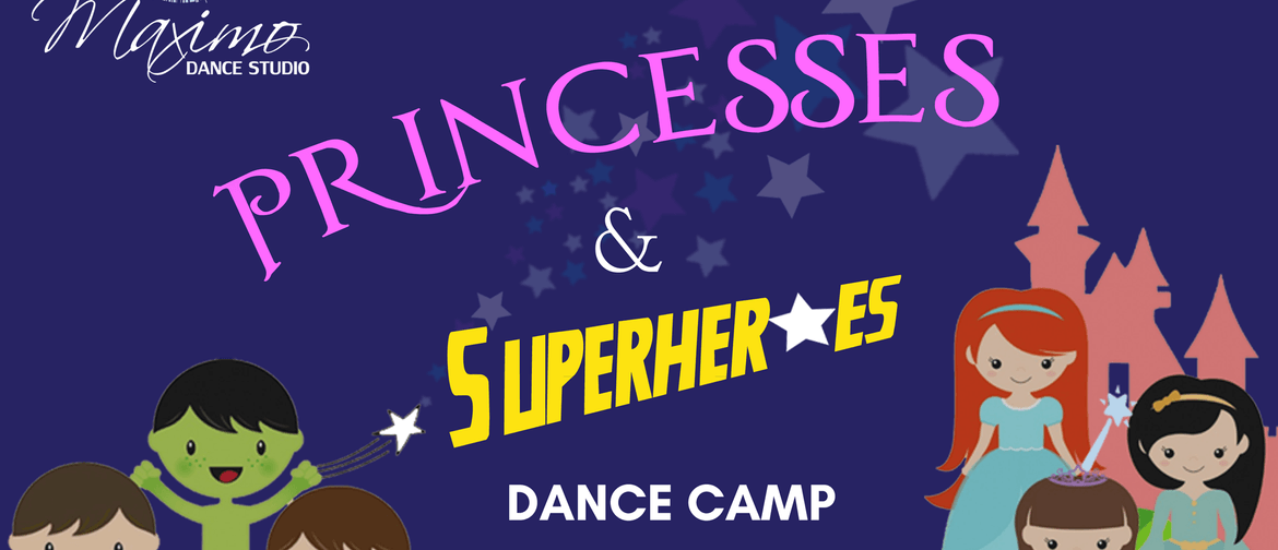 Princesses & Superheroes Dance Camp