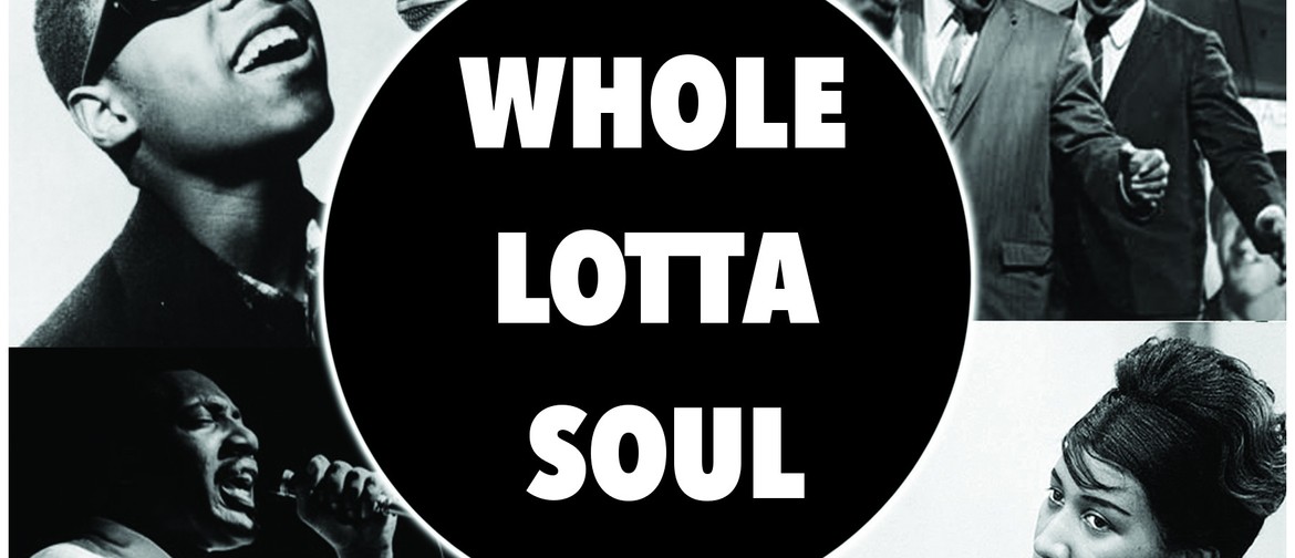Whole Lotta Soul