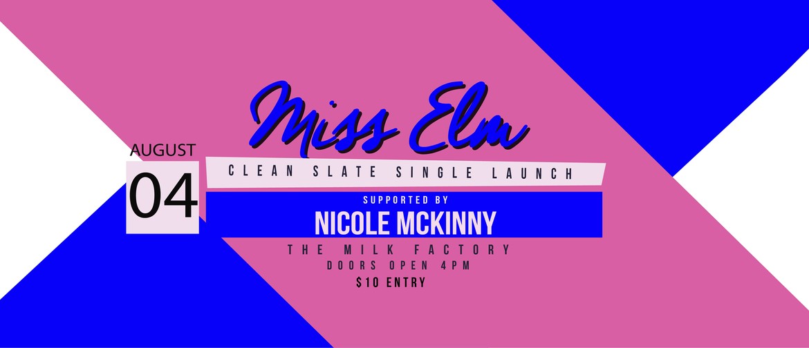 Miss Elm Clean Slate Single Luanch