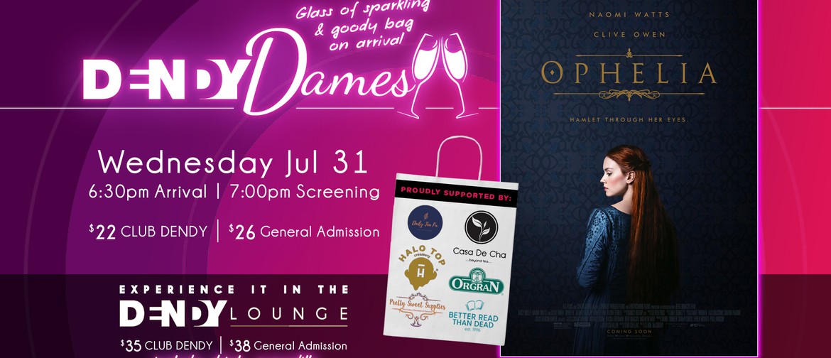 Dendy Dames: Ophelia Preview Screening