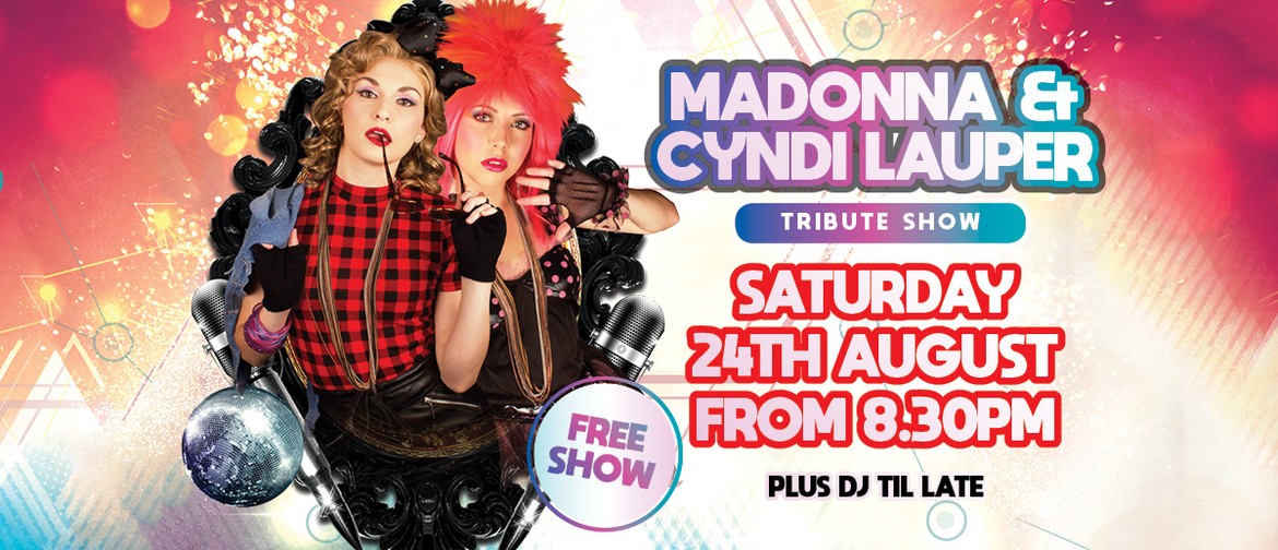 Madonna & Cyndi Lauper Tribute