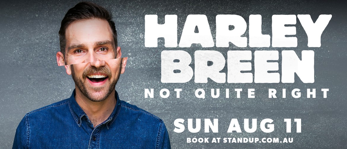 Harley Breen – Not Quite Right