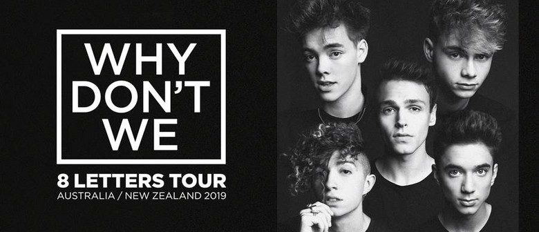 Why Don't We – 8 Letters Tour