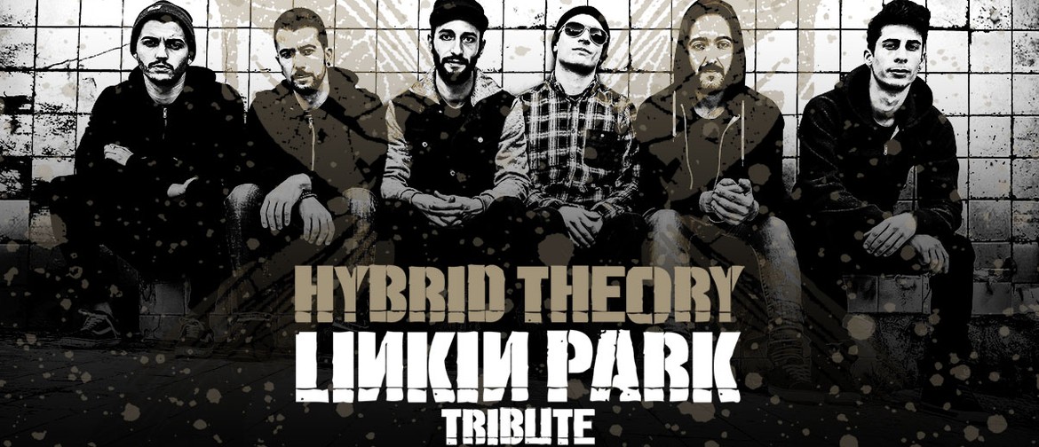 Hybrid Theory – Linkin Park Tribute