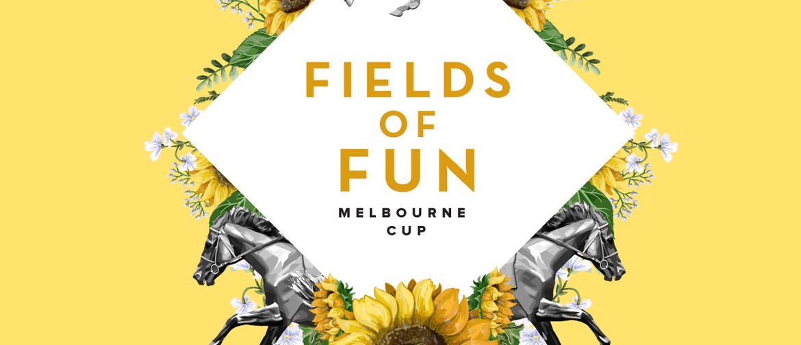 Fields of Fun – Melbourne Cup 2019