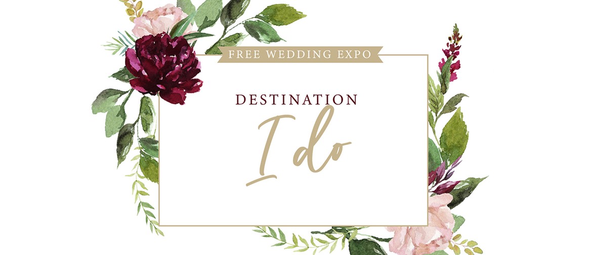 Destination I Do – Wedding Expo