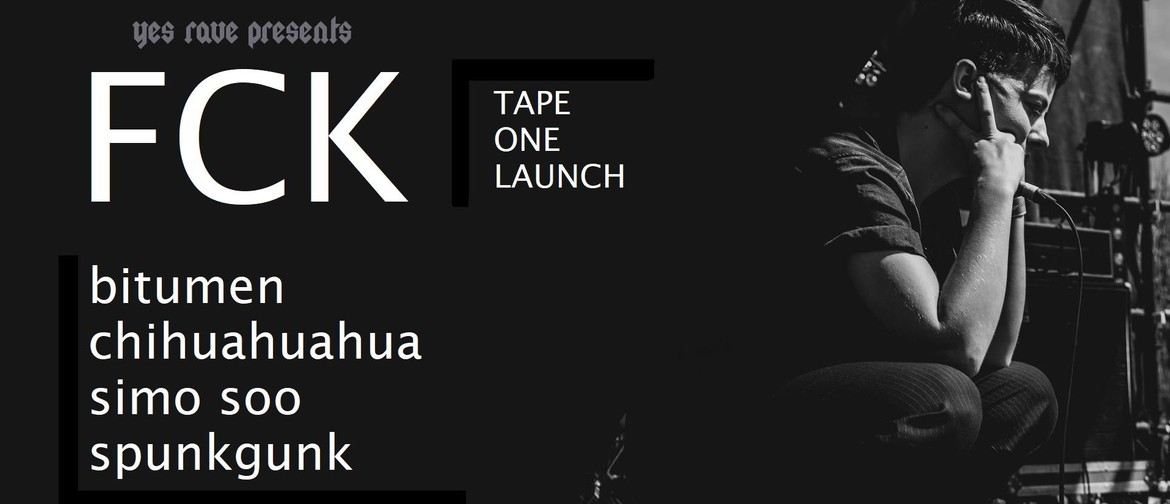 FCK – Tape One Album Launch