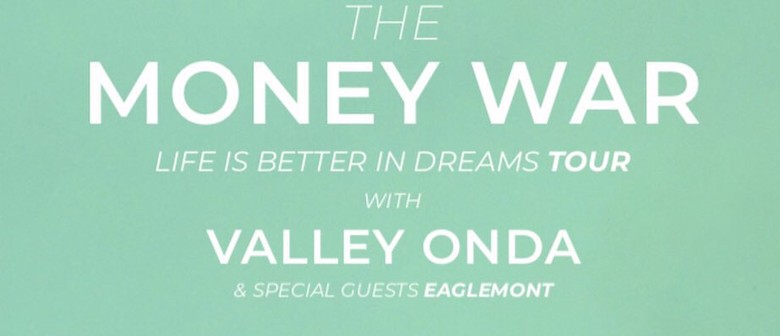 The Money War & Valley Onda