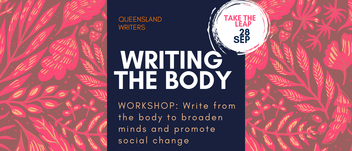 Writing the Body – Writing Workshop With Quinn Eades