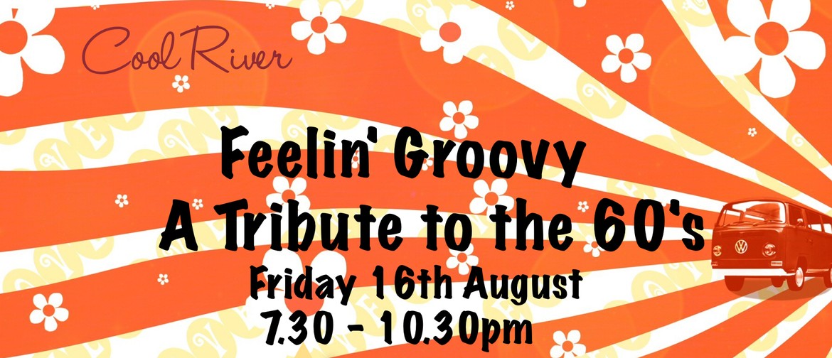 Feelin Groovy – A Tribute to The 60's