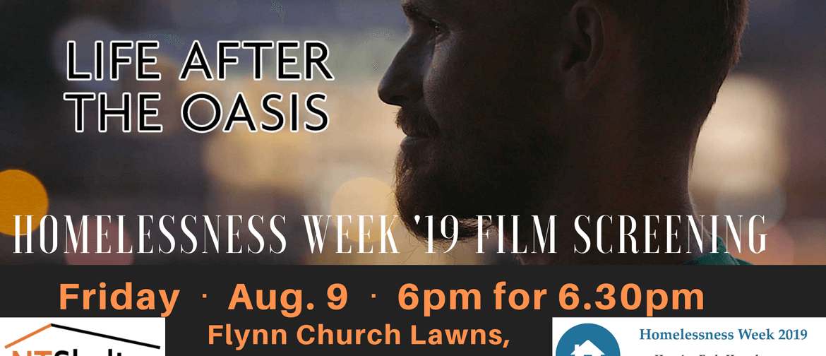 Homelessness Week Movie Screening: Life After the Oasis