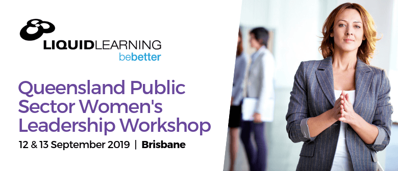Queensland Public Sector Women's Leadership Workshop