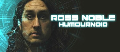 Ross Noble - HUMOURNOID