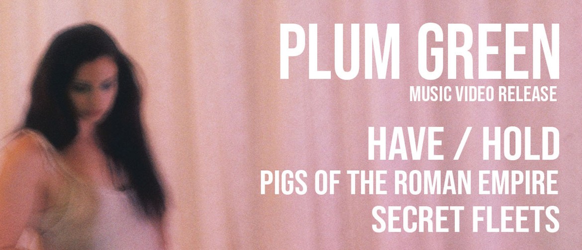 Plum Green – Music Video Release