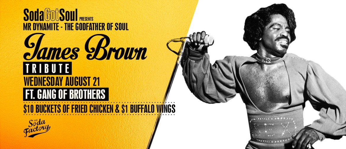 Soda Got Soul: The James Brown Tribute