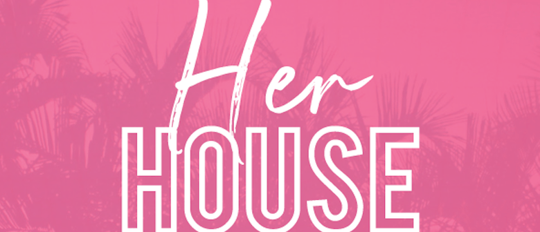 Her House: MINX, DJ Sasha Moon, Mandy Onassis & Disco Tits