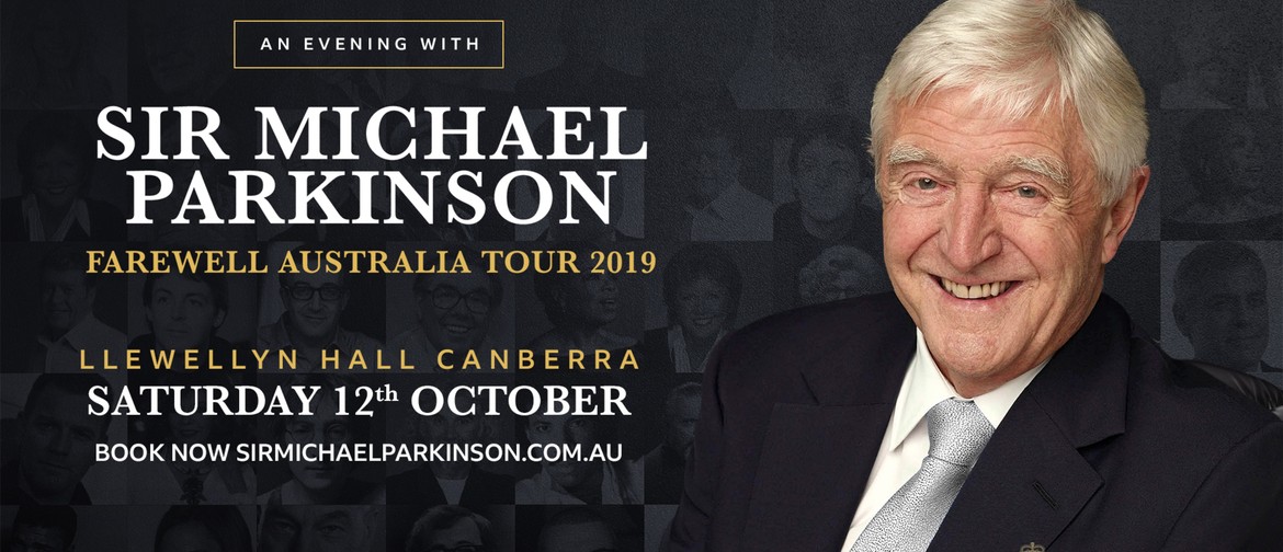 Sir Michael Parkinson – Farewell Australia Tour