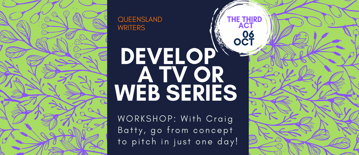 How to Develop a TV Or Web Series With Craig Batty