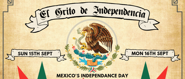 El Grito De Independencia – Mexican Independence Day Fiesta
