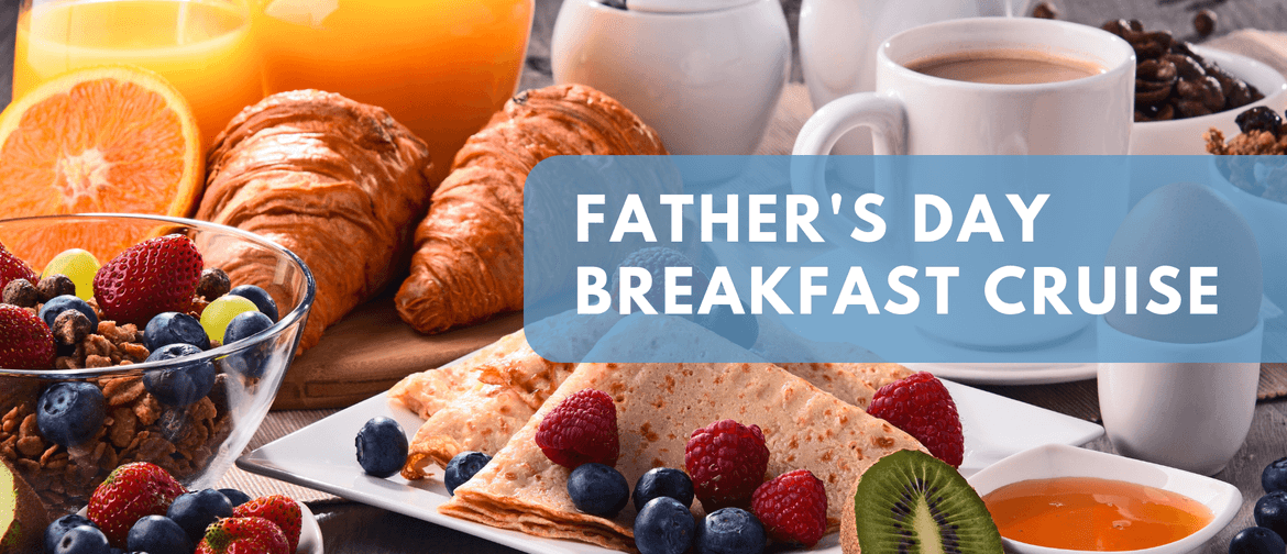 Father's Day Breakfast Cruise
