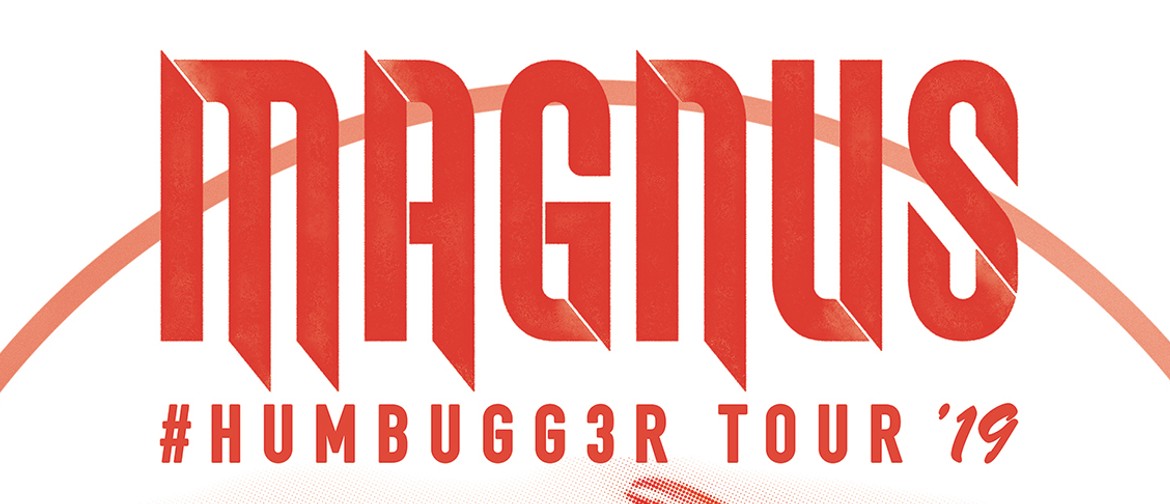Magnus  Humbugg3r Tour – Smashfest 5