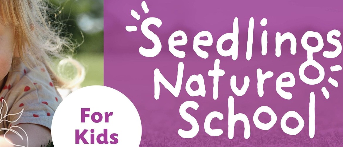 Taste of Seedlings Nature School