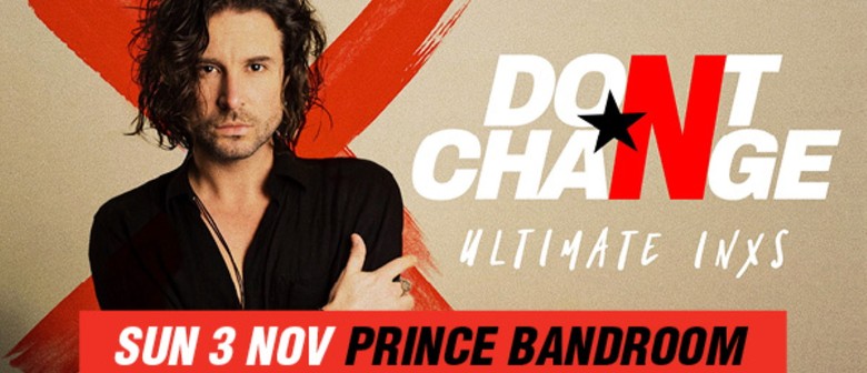 Don't Change – Ultimate INXS