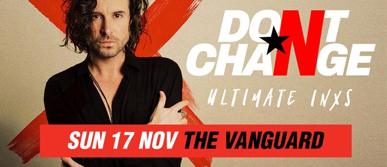 Don't Change – Ultimate INXS