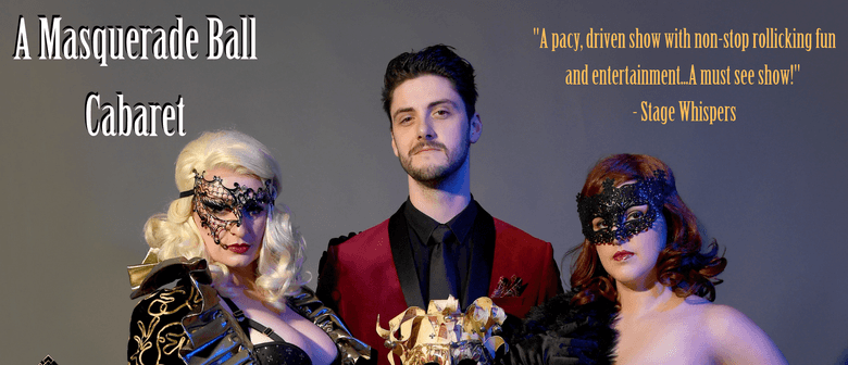 A Masquerade Ball By Le Grande Cabaret Melbourne Eventfinda