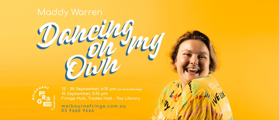 Dancing On My Own – Melbourne Fringe