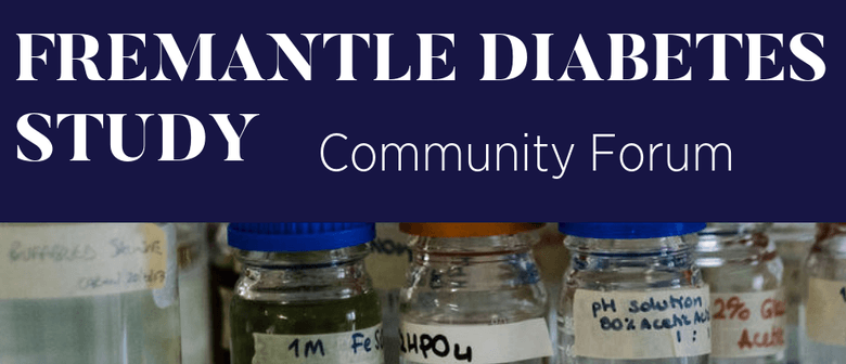 Fremantle Diabetes Study Community Forum