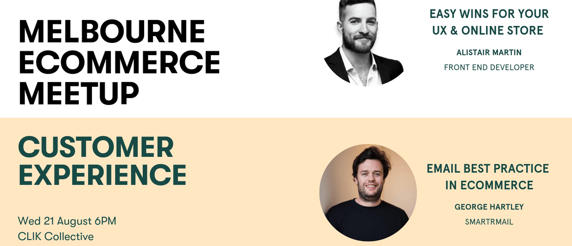 Melbourne Ecommerce Meetup: Customer Experience