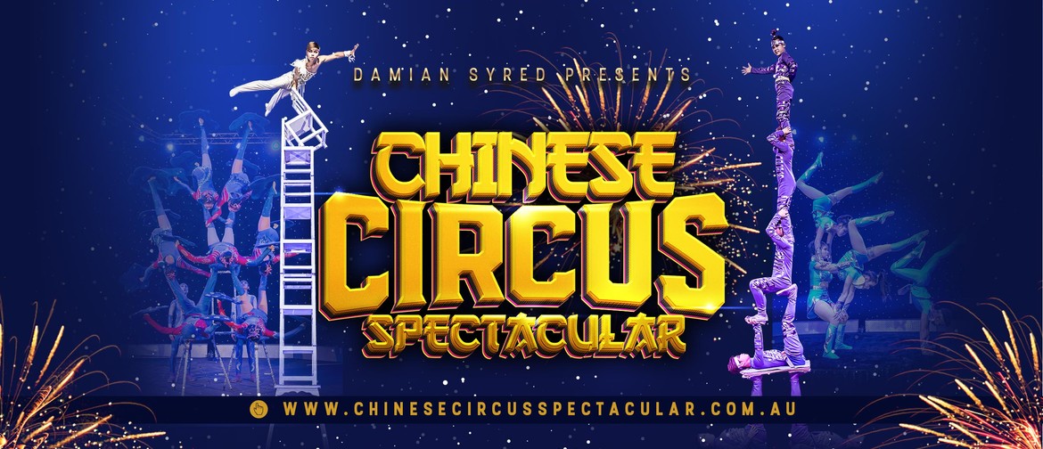 Chinese Circus Spectacular – Williams Landing