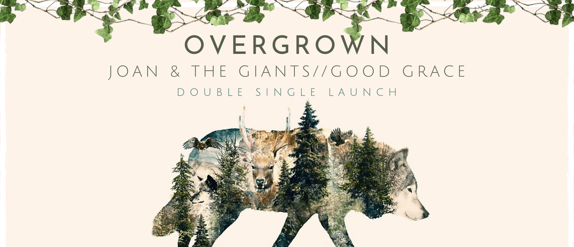 Overgrown – Joan & The Giants – Good Grace
