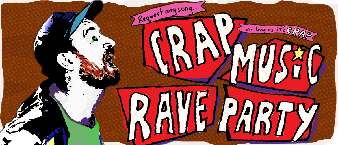 Crap Music Rave Party
