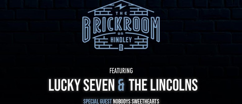 Lucky Seven, The Lincolns and Nobody's Sweethearts