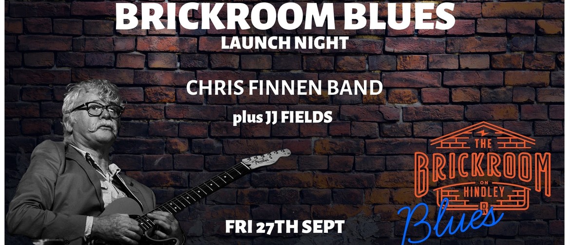 Brickroom Blues With Chris Finnen Band and JJ Fields