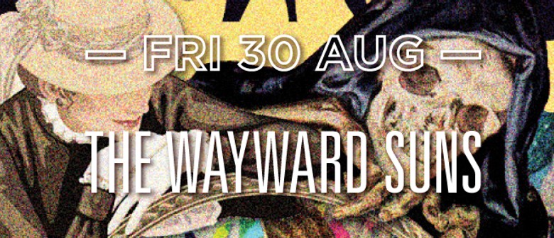The Wayward Suns + Master Wolf, Flaskas, Machine Club