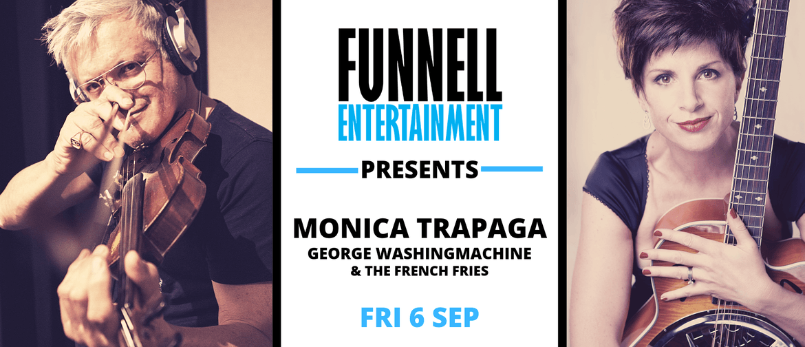 Monica Trapaga, George Washingmachine & the French Fries