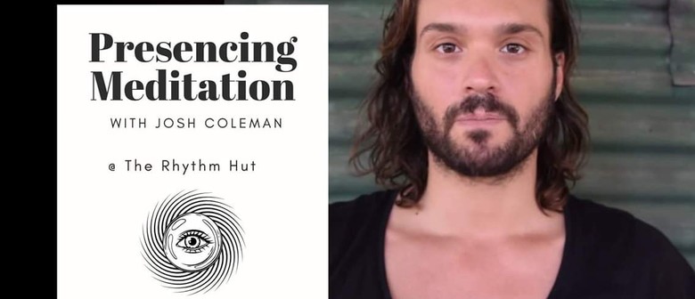 Presencing Meditation With Josh Coleman