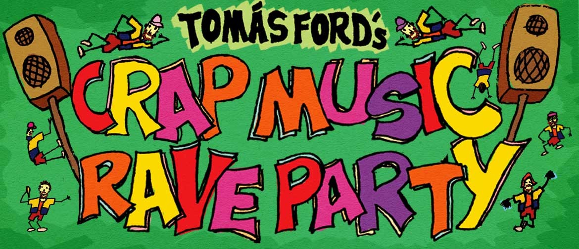 Tomás Ford's Crap Music Rave Party! Darwin!