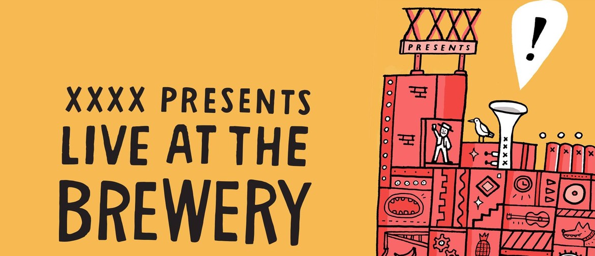 XXXX Presents: Live At The Brewery