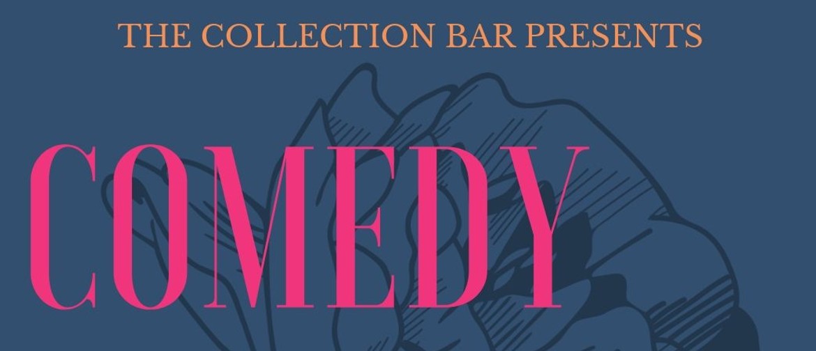 Comedy at The Collection