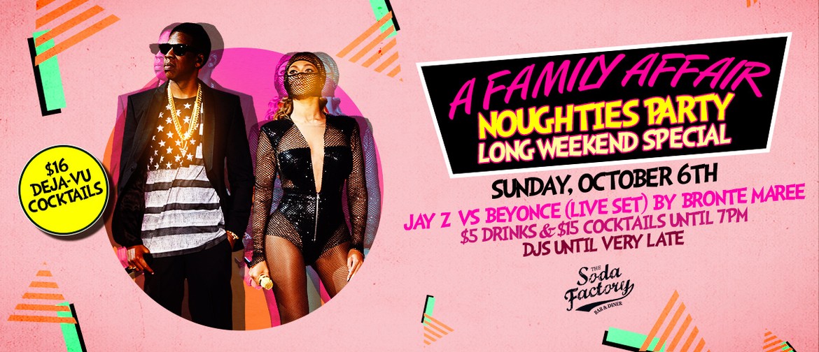 Beyoncé vs Jay Z – Long Weekend Noughties Party
