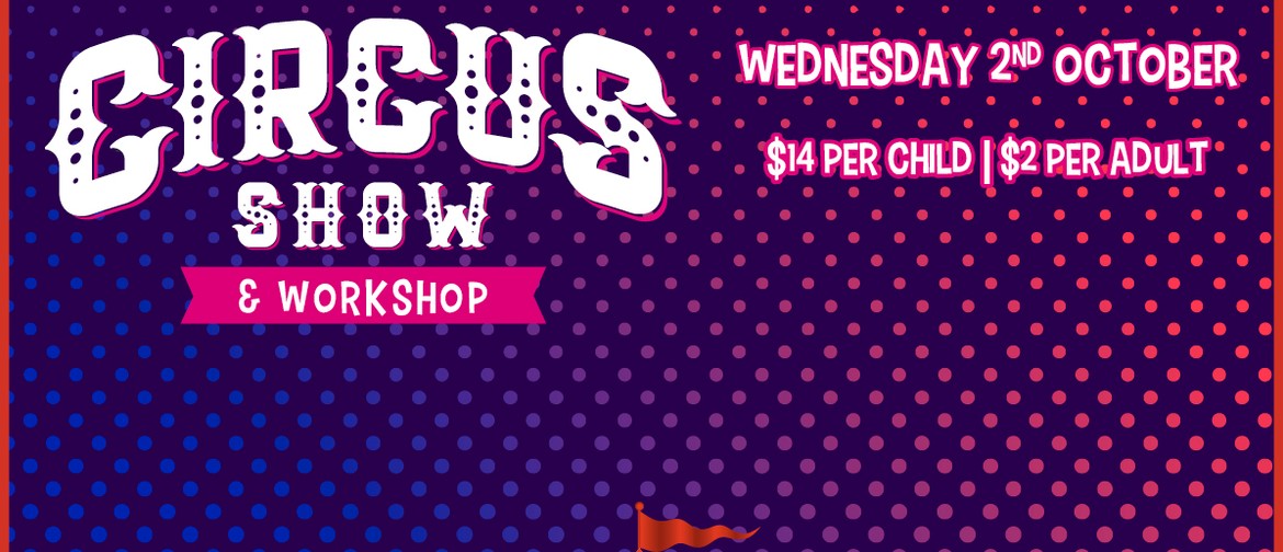 Circus Show & Workshop