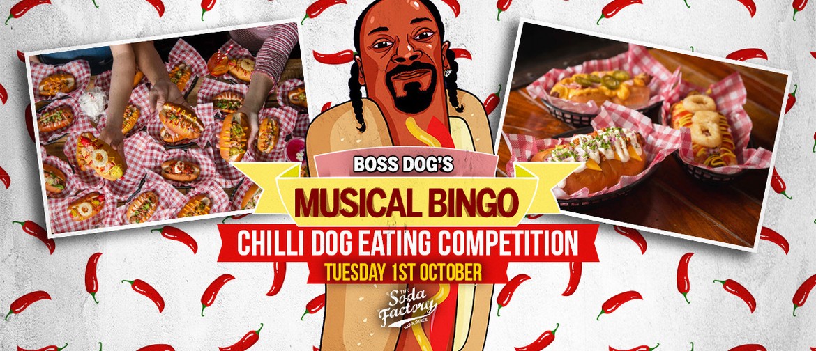 Boss Dog’s Musical Bingo – Chilli Dog Eating Competition