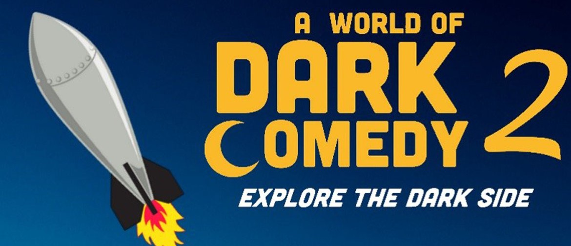 A World of Dark Comedy 2